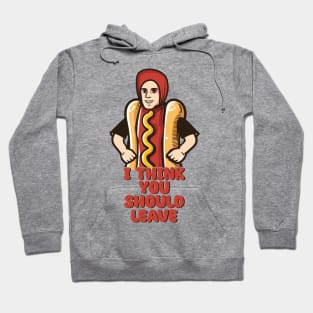 I Think You Should Leave // Hot Dog Meme Design Hoodie